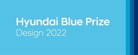 현대 블루 프라이즈 디자인 2022' 최종 수상자 발표